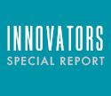 Special Report: Innovators