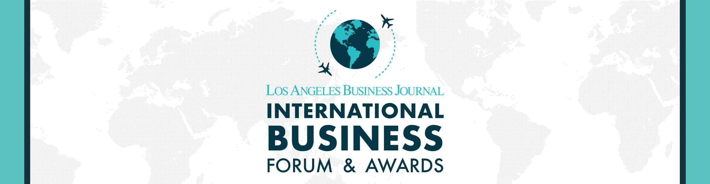 Los Angeles Business Journal International Business Forum and Awards Event Banner