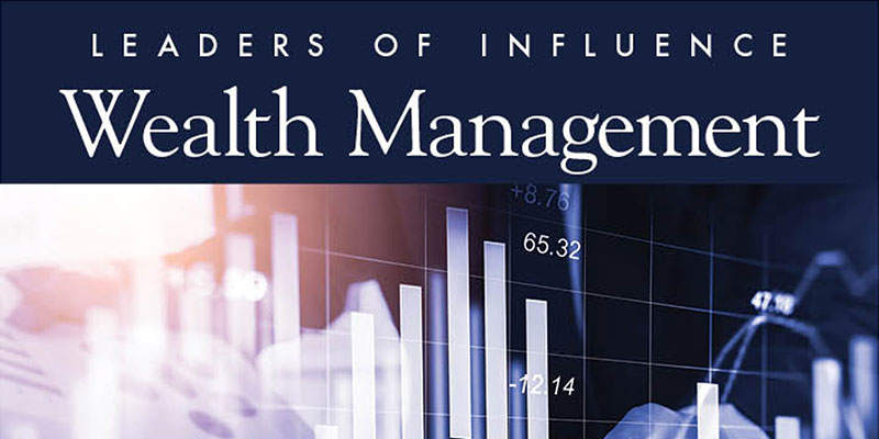 Leaders of Influence: Wealth Managers