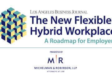 Navigating the New  Flexible/Hybrid Workplace:    A Roadmap for Employers