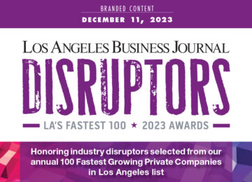 Disruptors Awards: LA’s 100 Fastest Growing Companies | 2023 RECAP